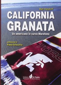 Immagine copertina libro California granata. Un americano in curva maratona