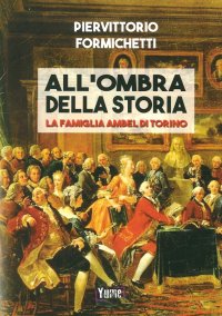 Immagine copertina libro All'ombra della storia. La famiglia Ambel di Torino