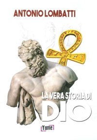 Immagine copertina libro La vera storia di Dio