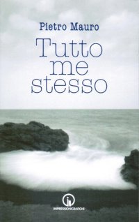 Immagine copertina libro Tutto me stesso