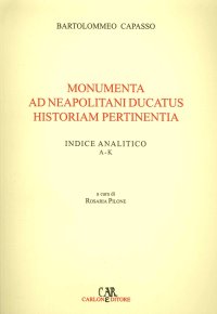 Immagine copertina libro Monumenta ad neapolitani ducatus historiam pertinentia. Ediz. illustrata. Vol. 1