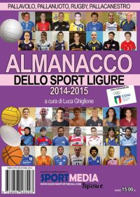 Immagine copertina libro Almanacco dello sport ligure. Ediz. illustrata