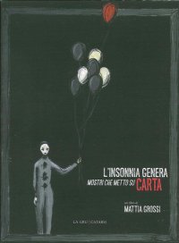 Immagine copertina libro L'insonnia genera mostri che metto su carta