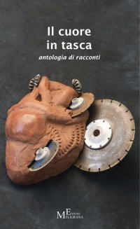 Immagine copertina libro Il cuore in tasca. Antologia di racconti