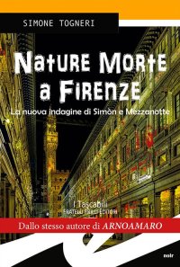 Immagine copertina libro Nature morte. Delitti d'artista a Firenze
