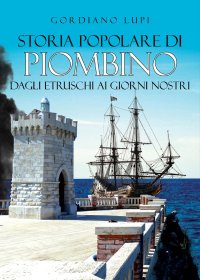 Immagine copertina libro Storia popolare di Piombino. Dagli etruschi ai giorni nostri