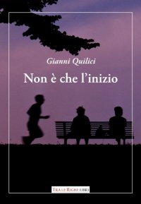 Immagine copertina libro Non è che l'inizio