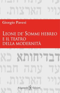 Immagine copertina libro Leone de' Sommi Hebreo e il teatro della modernità