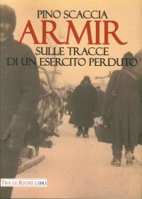 Immagine copertina libro Armir. Sulle tracce di un esercito perduto