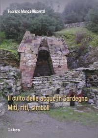 Immagine copertina libro Il culto delle acque in Sardegna. Miti, riti, simboli