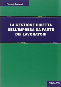 Immagine copertina libro La gestione diretta dell'impresa da parte dei lavoratori