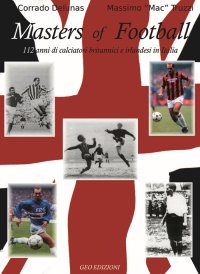 Immagine copertina libro Masters of football. 113 anni di giocatori britannici e irlandesi in Italia