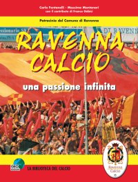 Immagine copertina libro Ravenna calcio. Una passione infinita