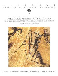 Immagine copertina libro Preistoria, arte e stati dell'anima. In margine al dibattito sullo sciamanesimo paleolitico