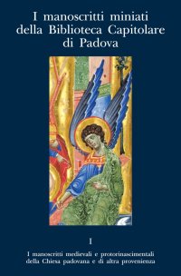 Immagine copertina libro I manoscritti miniati della Biblioteca Capitolare di Padova