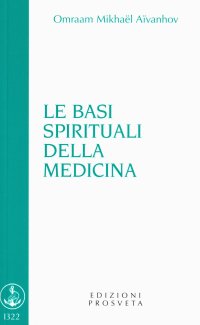 Immagine copertina libro Le basi spirituali della medicina