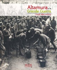 Immagine copertina libro Altamura e la grande guerra. I luoghi della memoria
