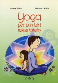 Immagine copertina libro Yoga per bambini. Raktim Kishalay. Per insegnanti, educatori, genitori