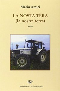 Immagine copertina libro La nostra tèra. Ediz. italiana, inglese, francese e tedesca