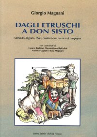 Immagine copertina libro Dagli Etruschi a don Sisto. Storia di Longiano. Ebrei, cavalieri e un parrocco di campagna