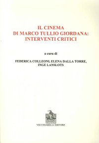 Immagine copertina libro Il cinema di Marco Tullio Giordana. Interventi critici