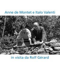 Immagine copertina libro Anne de Montet e Italo Valenti. In visita da Rolf Gérard. Ediz. multilingue