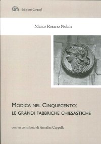 Immagine copertina libro Modica nel Cinquecento. Le grandi fabbriche chiesastiche