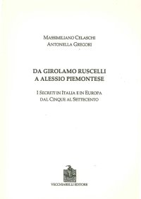 Immagine copertina libro Da Girolamo Ruscelli a Alessio Piemontese. I secreti in Italia e in Europa dal Cinque al Settecento