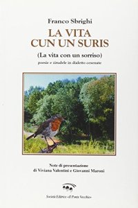 Immagine copertina libro La vita cun un suris (la vita con un sorriso). Ediz. tedesca, italiana, inglese e francese