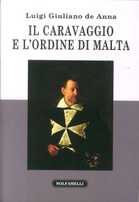 Immagine copertina libro Il Caravaggio e l'ordine di Malta