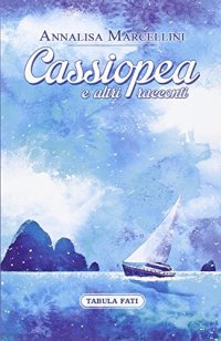 Immagine copertina libro Cassiopea e altri racconti