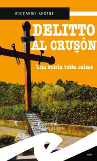 Immagine copertina libro Delitto al Crusôn. Una storia tutta salese