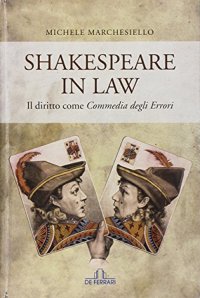 Immagine copertina libro Shakespeare in law. Il diritto come «Commedia degli errori»
