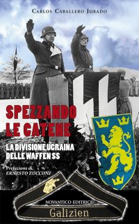 Immagine copertina libro Spezzando le catene. La divisione Ucraina delle Waffen SS
