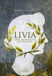 Immagine copertina libro Livia. Una biografia ritrovata