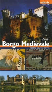 Immagine copertina libro Borgo medievale. Guida al borgo medievale di Torino