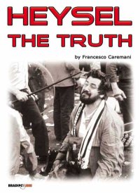 Immagine copertina libro Heysel the truth