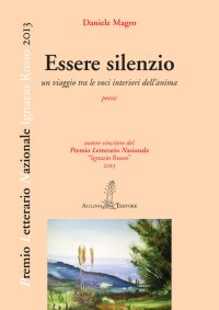 Immagine copertina libro Essere silenzio. Un viaggio tra le voci interiori dell'anima