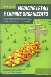Immagine copertina libro Medicine letali e crimine organizzato. Come le grandi aziende farmaceutiche hanno corrotto il sistema sanitario