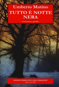 Immagine copertina libro Tutto è notte nera