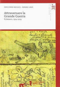 Immagine copertina libro Attraversare la grande guerra. Primiero, 1914-2015