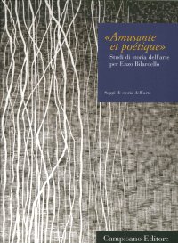 Immagine copertina libro Amusante et poétique. Studi di storia dell'arte per Enzo Bilardello