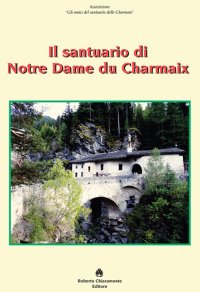 Immagine copertina libro Il santuario di Notre Dame du Charmaix
