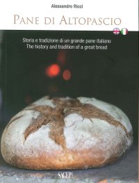 Immagine copertina libro Pane di Altopascio. Storia e tradizione di un grande pane italiano. Ediz. italiana e inglese