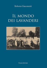 Immagine copertina libro Il mondo dei lavanderi