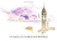 Immagine copertina libro Un lago, un cuore e due pennelli. Ediz. illustrata