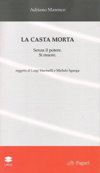 Immagine copertina libro La casta morta. Senza il potere. Si muore. Ediz. italiana e polacca