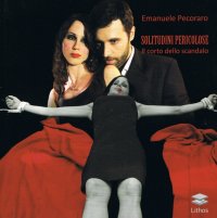 Immagine copertina libro Solitudini pericolose. Il corto dello scandalo