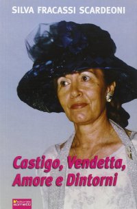 Immagine copertina libro Castigo, vendetta, amore e dintorni