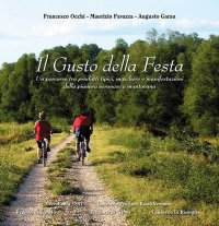 Immagine copertina libro Il gusto della festa. Un percorso tra prodotti tipici, maschere e manifestazioni della pianura veronese e mantovana